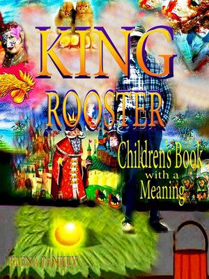cover image of King Rooster. Children's Book with a Meaning